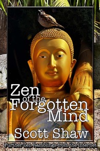 Zen of the Forgotten Mind