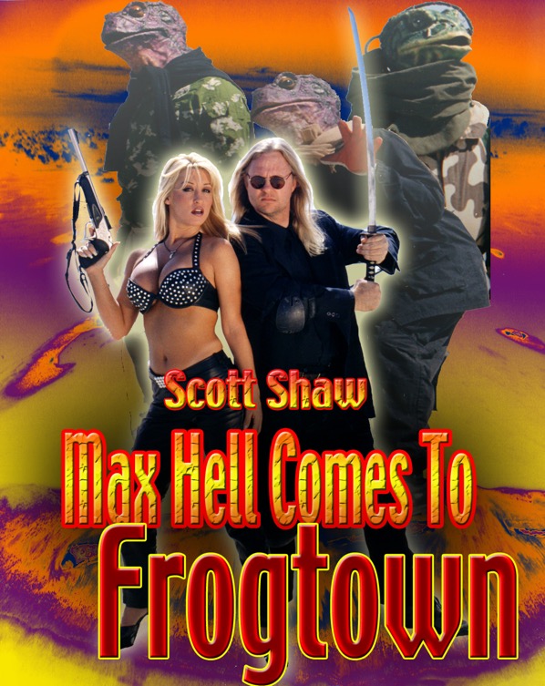 Max Hell Come to Frogtown