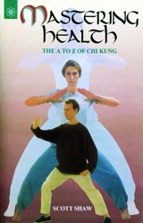 Mastering Health The A to Z of Chi Kun