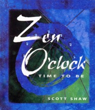 Zen O'clock: Time to Be