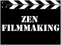 Zen Filmmaking