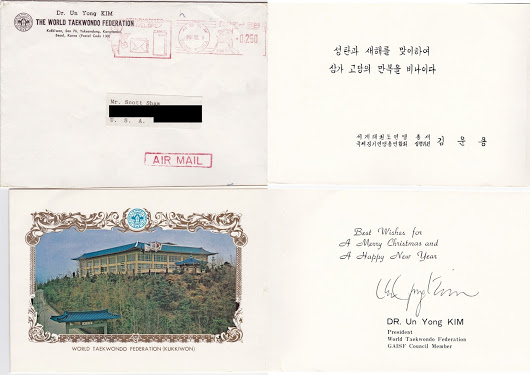  Here's a fun piece of memorabilia.  If you were a World Taekwondo Federation black belt back in the '70s, before there were millions and millions of them,  Dr. Un Yong Kim, the President, would send you a hand signed Christmas card. Here's one of mine. 