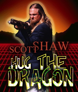  Here's the poster for a rare Scott Shaw film, Hug the Dragon. 
